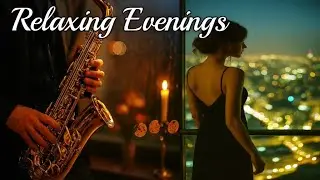 Relaxing Music – Smooth Fusion of Saxophone, Piano & Smooth Beats #realxingmusic #loungemusic