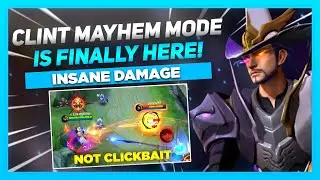 Clint Mayhem Mode Is Finally Here! | Clint Mayhem Mode Gameplay | Mobile Legends