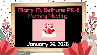 Mary M Bethune Morning Meeting 1.26.26