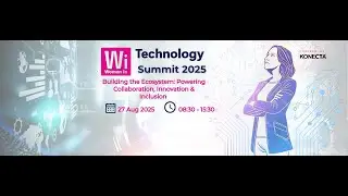 WiTechnology Summit 2025 | Building the Ecosystem: Powering Collaboration, Innovation & Inclusion