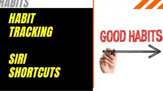 Habit Tracking Using SIRI Shortcuts and NFC