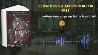 To Love a Grimm Audiobook | Dark Fantasy Romance by Christina Farley
