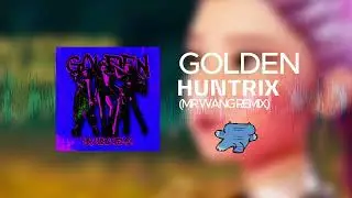 Huntrix - Golden (Mr Wang Speed Remix)