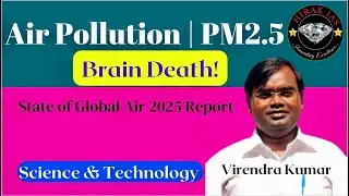 Air Pollution | Particulate Matters PM2.5 Impact Our Brain Health 🧠 @HirakIAS