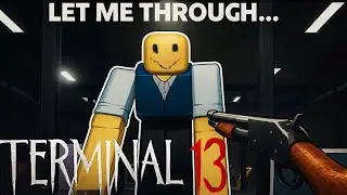 Terminal 13 [Full Walkthrough] - Roblox