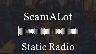 ScamALot | Static Radio