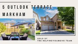 {SOLD}5 Outlook Terrace Drive, Markham | The HelpingYouMove Team
