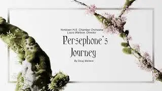 Persephone's Journey for String Orchestra by Doug Wallace (2025)