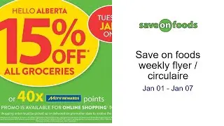 Save on foods weekly flyer / circulaire Jan 01 - Jan 07