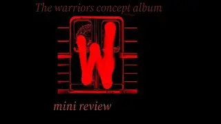 A mini review of The warriors concept album