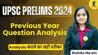UPSC Prelims 2024 | Previous Year Questions Analysis | PYQ Strategy for Prelims