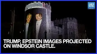 Trump & Epstein Images Projected on Windsor Castle During UK State Visit | Dawn News English