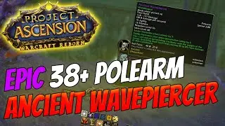 Epic 38+ Leveling Weapon: Ancient Wavepiercer  | Warcraft Reborn [Project Ascension BBC+]