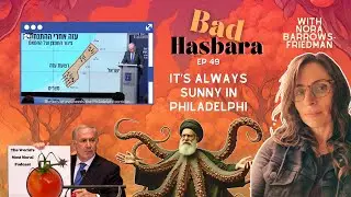 Bad Hasbara 49: Always Sunny in Philadelphi, with Nora Barrows-Friedman