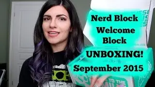 Nerd Block Welcome Block Unboxing September 2015