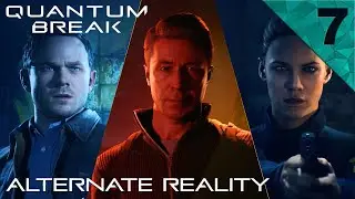 ⏰ Alternate Reality (Part 2) - Hard Difficulty - Quantum Break [#7] 100% Achievements Goal