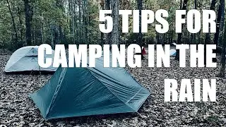 5 Tips for Camping in the Rain