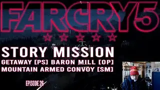 Far Cry Series - Game Play | Far Cry 5 - Episode 26 - Story Missions