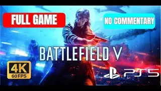 BATTLEFIELD V Full Campaign Walkthrough (4K60) - No Commentary All War Stories | AY.CREATE5
