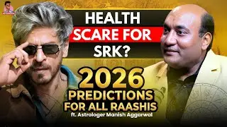 SRK's Health to suffer? Ranveer's Dhurandar 2 Flop? Prediction for All Raashis ft. Manish Aggarwal