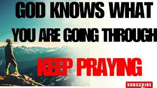 God Understands Your Pain [ENCOURAGEMENT AND MOTIVATION VIDEO]