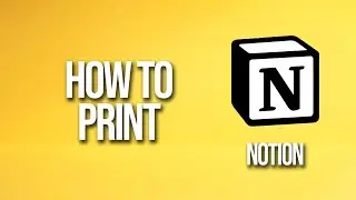 How to Print Notion Tutorial