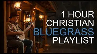 Christian Bluegrass Mix | Radiant & Epic