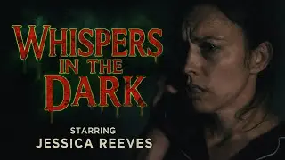 Fractured - Episode 1 Whispers in the Dark  Starring Jessica