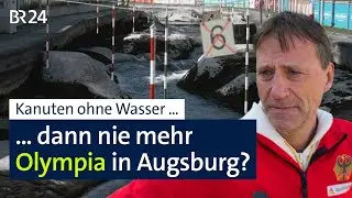 Kanu-Spitzensport und Wassermangel: Aus für den Olympia-Eiskanal in Augsburg? | BR24 vor Ort