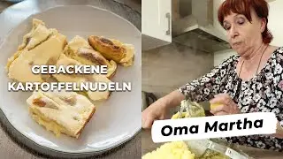 Gebackene Kartoffelnudeln kocht Oma Martha - Rezept Video - Cooking Grannies
