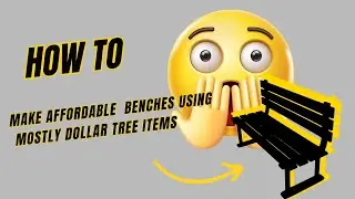 How To Make Benches [Using mostly Dollar Tree Items]