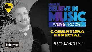 NAMM 2021 Believe in Music Week - D&Iacute;A 5  FINAL | GuitarraMX EN VIVO