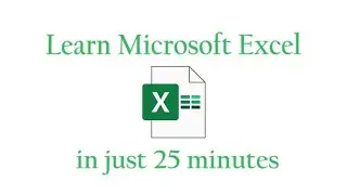 Learn Excel in 25 min