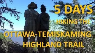 Five days hiking the Ottawa Temiskaming Highland Trail