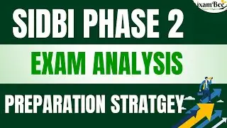SIDBI Grade A/ GradeB Phase 2 Exam Analysis 2025 | Complete Preparation Strategy