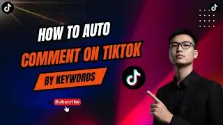How To Auto Comment on TikTok by Keywords | TikTok Bulk Auto Comment Tool 2025