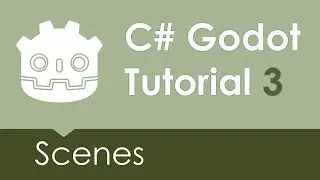 C# Godot Tutorial 3 - Scenes