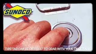 How to open a can of Sunoco fuel