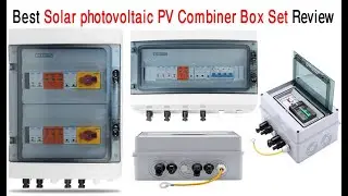Best Solar photovoltaic PV Combiner Box Set Review 2025
