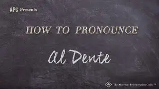 How to Pronounce Al Dente (Real Life Examples!)