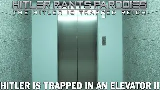 Hitler is trapped in an elevator II