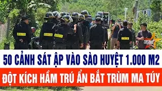 50 cảnh sát ập vào sào huyệt 1.000 m2, đột kích hầm trú ẩn bắt trùm ma túy khét tiếng Quảng Ngãi