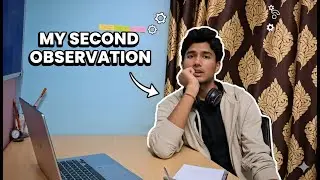 My Second Observation | Experience | Random Talk