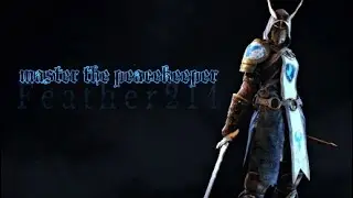 Master the Peacekeeper: For Honor Tutorial by Feather214