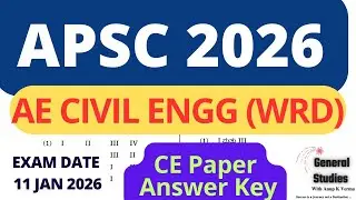 APSC AE CIVIL (WRD DEPT) 2026 | ANSWER KEY | CIVIL PAPER | EXAM DATE : 11 JAN 2026
