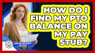 How Do I Find My PTO Balance On My Pay Stub?