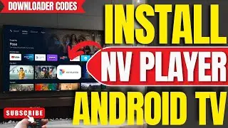 ✅How To Install NV Player App on ANY Android TV, TV Box or Google TV (Downloader Code 2025)