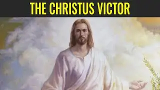 Jesus and The Christus Victor Aspect of the Savior's Atonement (Come, Follow Me: John 12)