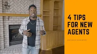 4 Tips for New Agents - What Should You Do Better?