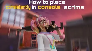 How to CONSISTENTLY Place in CONSOLE Scrims